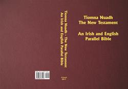 Tiomna Nuadh, The New Testament: An Irish and English Parallel Bible