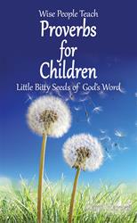 Proverbs for Children: Little Bitty Seeds of God&#39;s Word