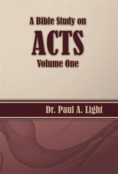 A Bible Study on Acts, Volume One