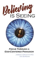 Believing is Seeing: Focus Through a God-Centered Paradigm
