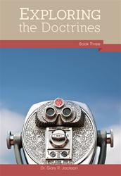 Exploring the Doctrines: Book Three