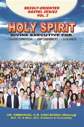 HOLY SPIRIT: Divine Executive for Transformation, Empowerment and Guidance