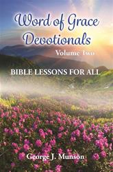 Word of Grace Devotionals: Volume Two: Bible Lessons for All