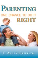 Parenting: One Chance To Do It Right