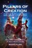 Pillars of Creation: How Faith, Science and Reason Bring Meaning to Our Universe