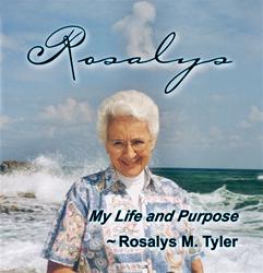 Rosalys: My Life and Purpose