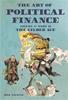 The Art of Political Finance: Volume I, Part II -- eBook (epub file)