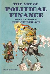 The Art of Political Finance: Volume I, Part II -- soft cover